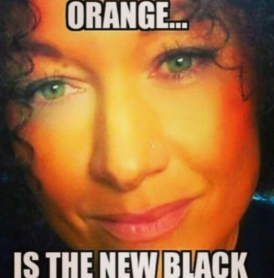 Rachel Dolezal Memes orange is the new black